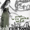 Home If You Were Here - Single - Kelli Caldwell
